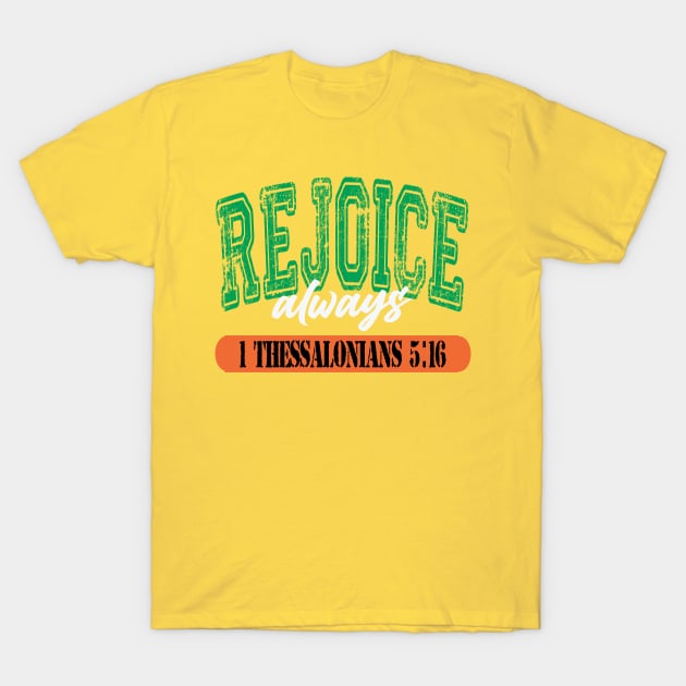 Rejoice (Irish style) T-Shirt by Debrawib